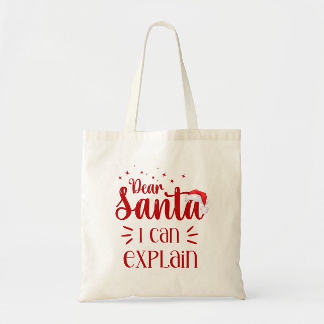 Funny Dear Santa I can explain Christmas  Tote Bag (Front)