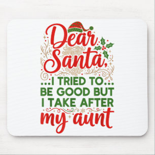 Funny Dear Santa I Tried To Be Good But I Take Aft Mouse Pad