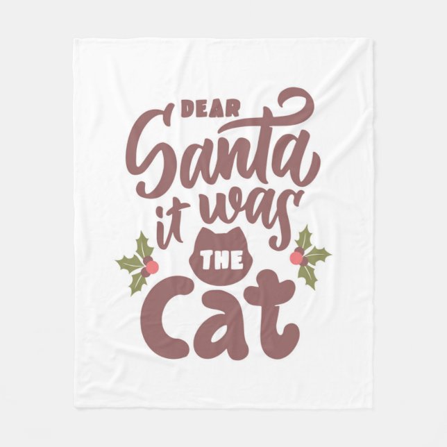 Funny Dear Santa, It Was the Cat Design Fleece Blanket (Front)