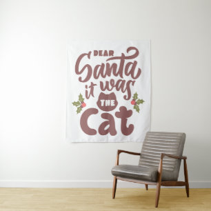 Funny Dear Santa, It Was the Cat Design Tapestry