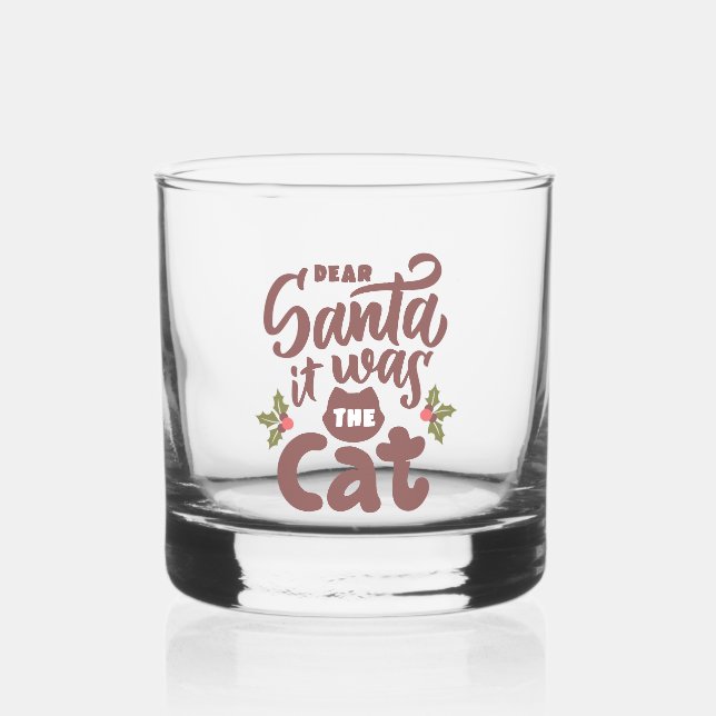 Funny Dear Santa, It Was the Cat Design Whiskey Glass (Front)
