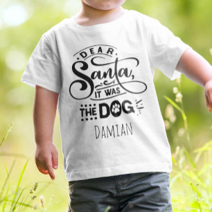 Funny Dear Santa it was the Dog Personalised Name T-Shirt