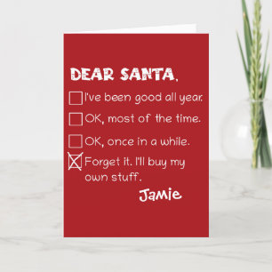Funny Dear Santa I've Been Good Holiday Checklist Card