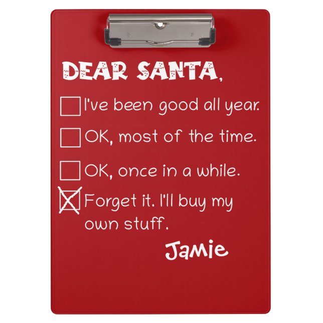 Funny Dear Santa I've Been Good Holiday Checklist Clipboard (Front)