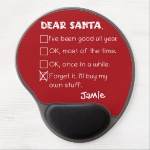 Funny Dear Santa I've Been Good Holiday Checklist Gel Mouse Pad