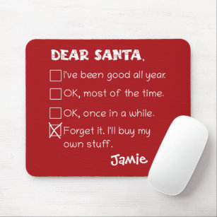 Funny Dear Santa I've Been Good Holiday Checklist Mouse Pad