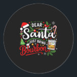 Funny Dear Santa Just Bring Bourbon Christmas Paja Classic Round Sticker<br><div class="desc">Funny Dear Santa Just Bring Bourbon Christmas Pyjamas</div>