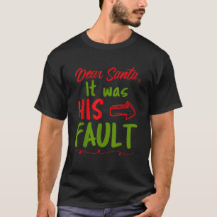 Funny Dear Santa Merry Christmas Naughty Elf Famil T-Shirt