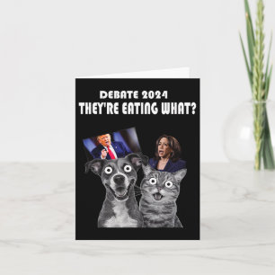 Funny Debate Election 2024 Pets Dog Cat They're Ea Card