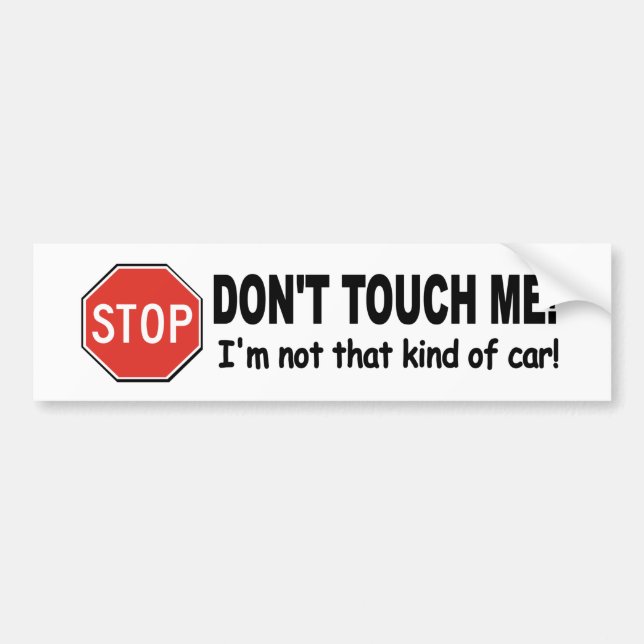 Funny decal DON'T TOUCH ME! not that kind if car (Front)