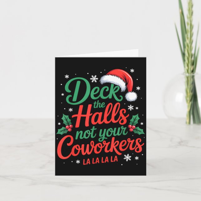 Funny Deck The Hall Not Your Coworkers Christmas Q Card (Front)