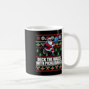 Funny Deck The Halls Ugly Christmas Sweater Pickle Coffee Mug
