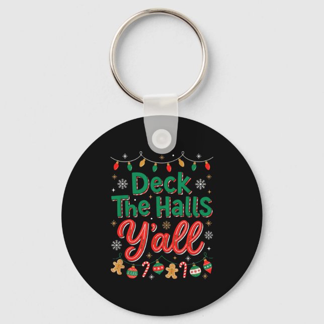 Funny Deck The Halls Y’all Christmas Humor  Key Ring (Front)