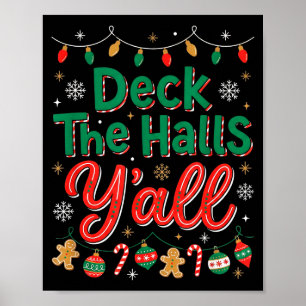 Funny Deck The Halls Y’all Christmas Humor  Poster