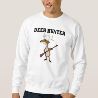 Funny Deer Hunter Sweatshirt