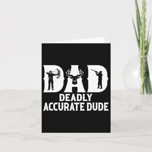 Funny Deer Hunting Dad Deadly Accurate Dude Cool F Card (Front)