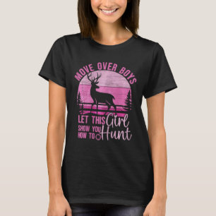 Funny Deer Hunting Let This Girl Show You How To H T-Shirt