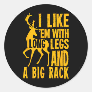 Funny Deer Hunting Quote Gift For Hunters  Classic Round Sticker