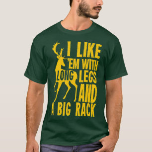 Funny Deer Hunting Quote Gift for Hunters  T-Shirt