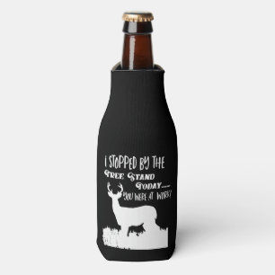 Funny Deer Hunting Quote Hobby Sport Bottle Cooler