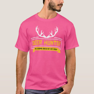 Funny Deer Hunting Rifle Buck Hunter Quote T-Shirt