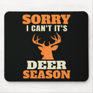 Funny Deer Hunting Saying Joke  Mouse Pad
