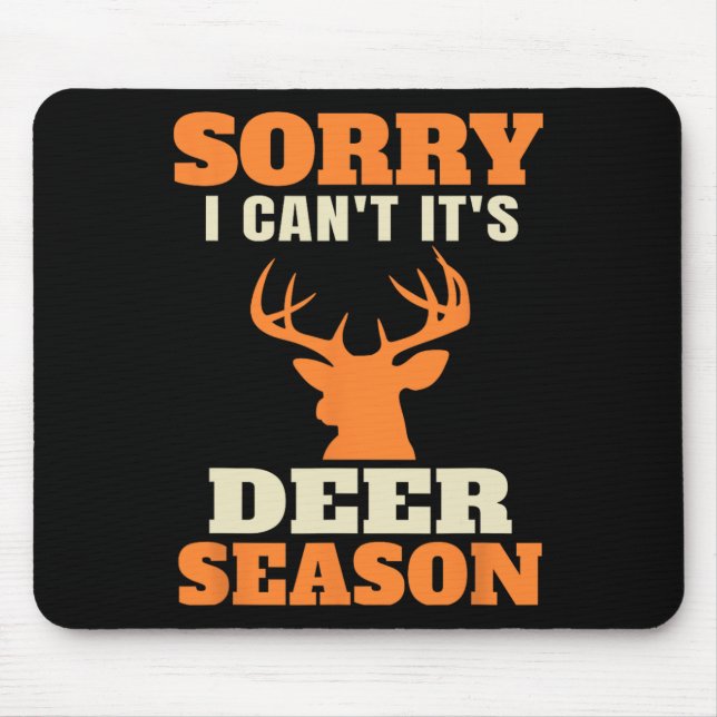 Funny Deer Hunting Saying Joke  Mouse Pad (Front)
