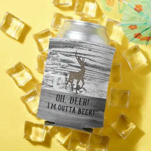 Funny Deer Out of Beer Quote for Men Buck Can Cooler