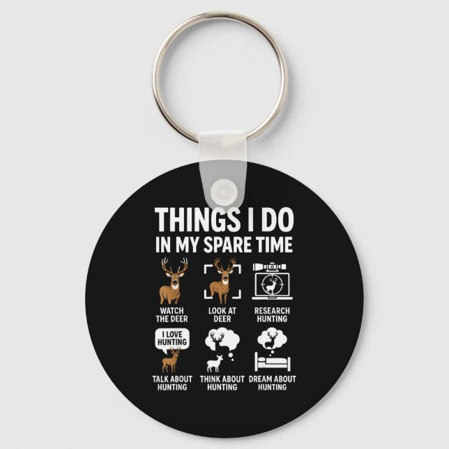 Funny Deer Things I Do Hunting In My Spare Time Hu Key Ring (Front)