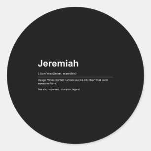 Funny Definition Quote For The Name Jeremiah _ Classic Round Sticker