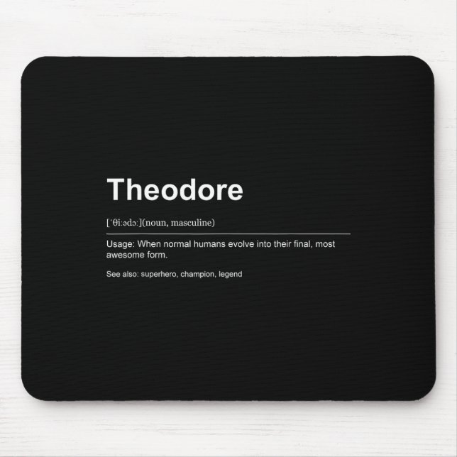 Funny Definition Quote For The Name Theodore _  Mouse Pad (Front)