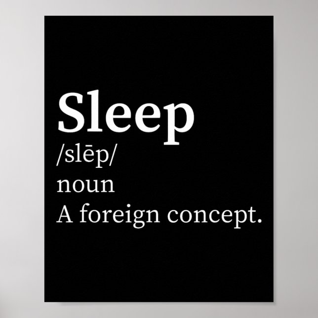 Funny Definition Sleep A Foreign Concept New Paren Poster (Front)