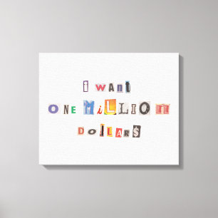 Funny Demand For Money Ransom Note Collage Canvas Print