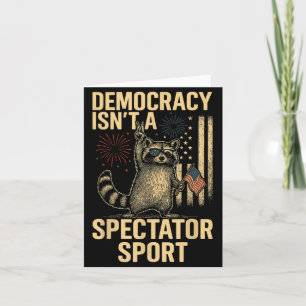 Funny Democracy Isn't A Spectator Srt Card