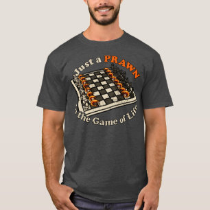 Funny Demotivational Chess Quote ShrimpPawn Pun T-Shirt