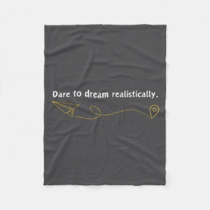 Funny Demotivational Quote Dare To Dream Realistic Fleece Blanket