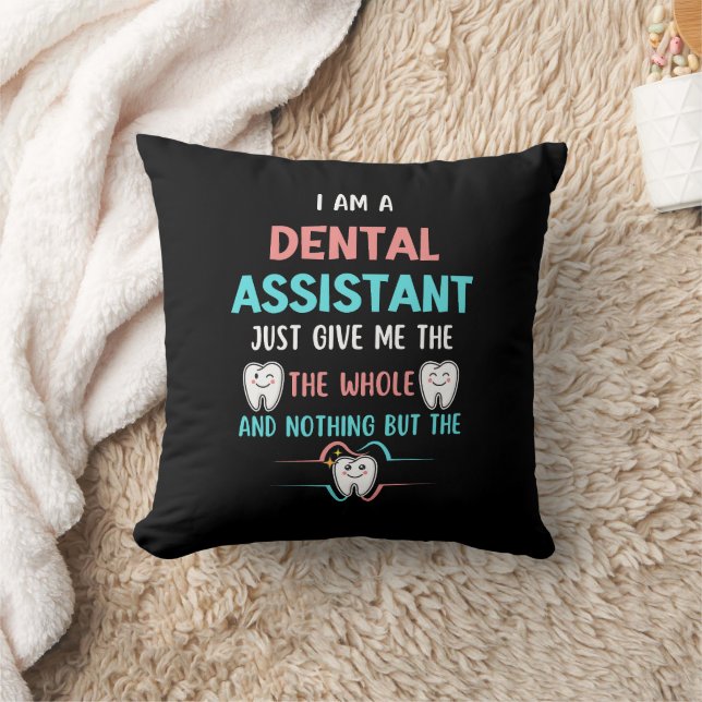 Funny DENTAL ASSISTANT The Whole Tooth Cushion (Blanket)