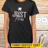Funny Dental Hygienist Floss Women"s