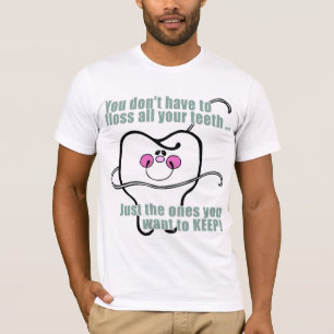 Funny Dental Hygienist T-Shirt