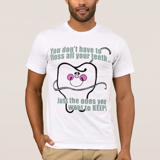 Funny Dental Hygienist T-Shirt (Front)