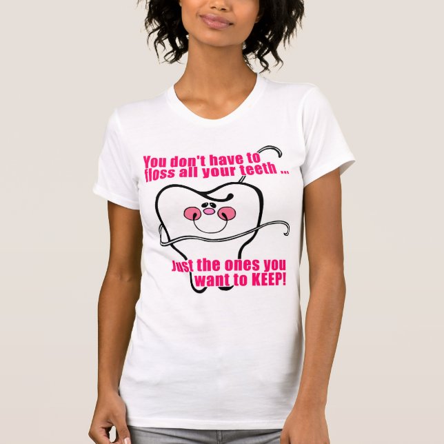 Funny Dental Hygienist T-Shirt (Front)