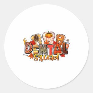 Funny Dental Squad Teeth Dentist Autumn Fall Thank Classic Round Sticker