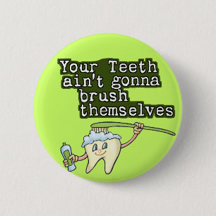 Funny Dentist Dental Hygienist 6 Cm Round Badge