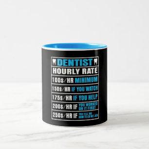 Funny Dentist Hourly Rate  Mug