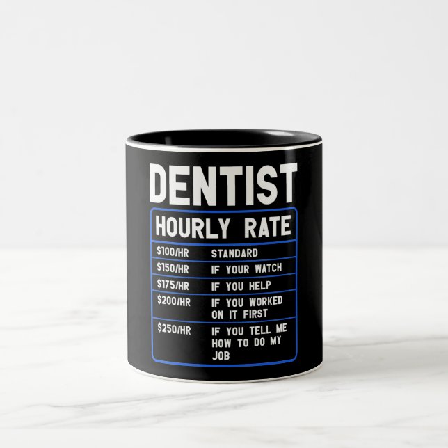 Funny Dentist Hourly Rate Two-Tone Coffee Mug (Center)