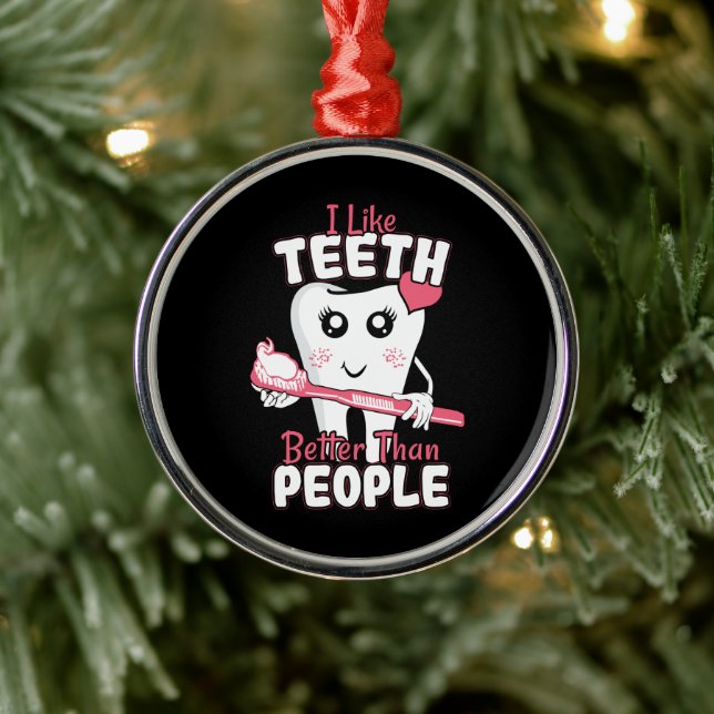 Funny Dentist - Like Teeth Better than People Metal Tree Decoration (Tree)