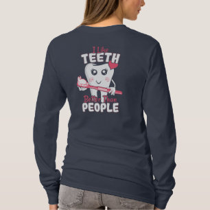 Funny Dentist - Like Teeth Better than People T-Shirt