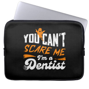 Funny Dentist 🦷 Nothing Scares Me Dentist Gift Laptop Sleeve