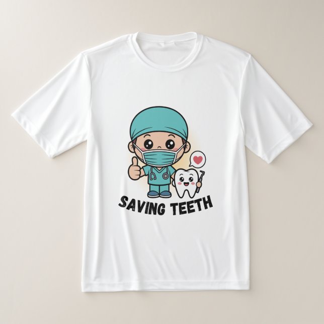FUNNY DENTIST :SAVING TEETH SHIRT (Laydown)