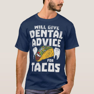 Funny Dentist Taco Lover Gifts T-Shirt